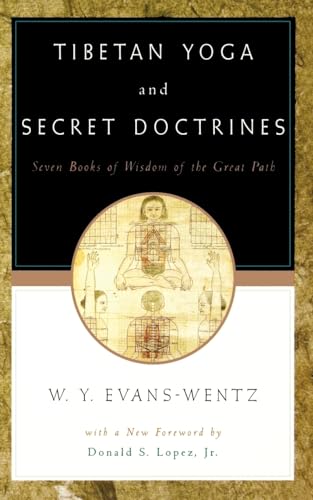 Tibetan Yoga and Secret Doctrines: Or Seven Books of Wisdom of the Great Path, according to the late Lama Kazi Dawa-Samdup's English Rendering von Oxford University Press, USA